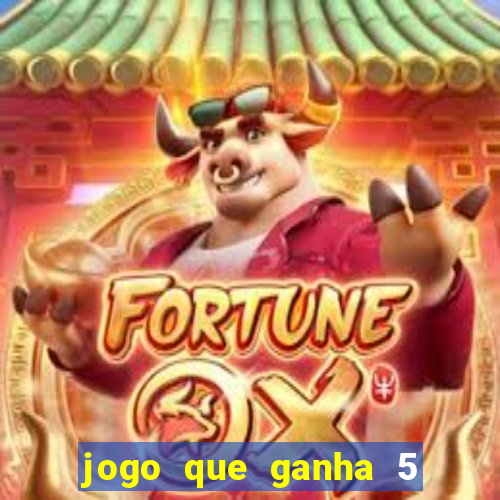 jogo que ganha 5 reais no cadastro